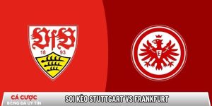Soi kèo Stuttgart vs Frankfurt 00h30 ngày 14/01 – Bundesliga