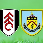 Soi kèo Fulham vs Burnley