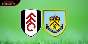 Soi kèo Fulham vs Burnley, 22h ngày 21/3 – Ngoại hạng Anh